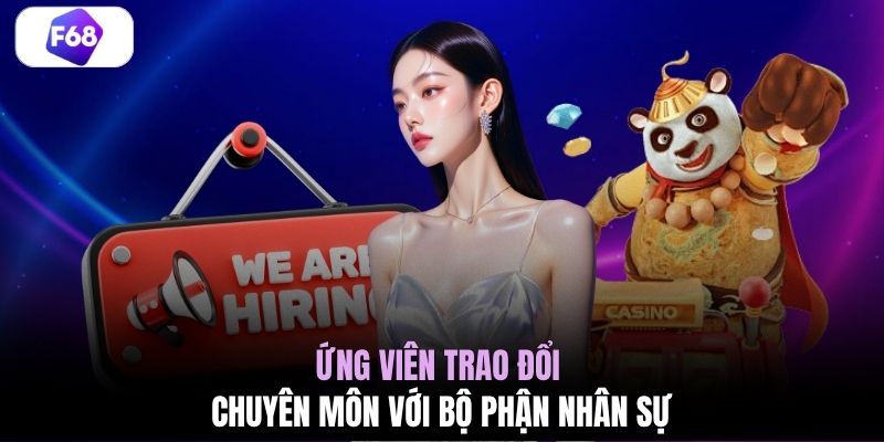 Ứng viên trao đổi chuyên môn với bộ phận nhân sự